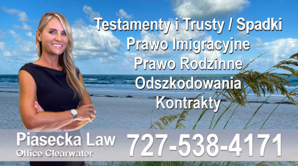 Clearwater Polski adwokat prawnik Floryda Testamenty Trusty Spadki Prawo Imigracyjne Rodzinne Odszkodowania Kontrakty Wypadki- Polscy Prawnicy na Florydzie